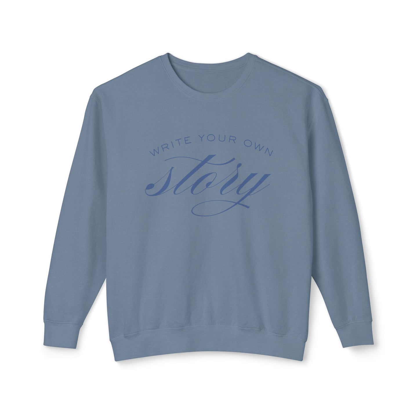 "Write Your Own Story" Unisex Sweatshirt