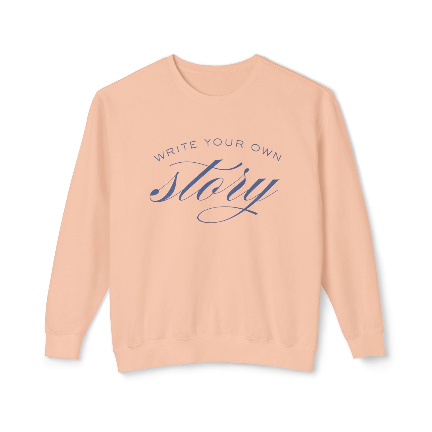 "Write Your Own Story" Unisex Sweatshirt
