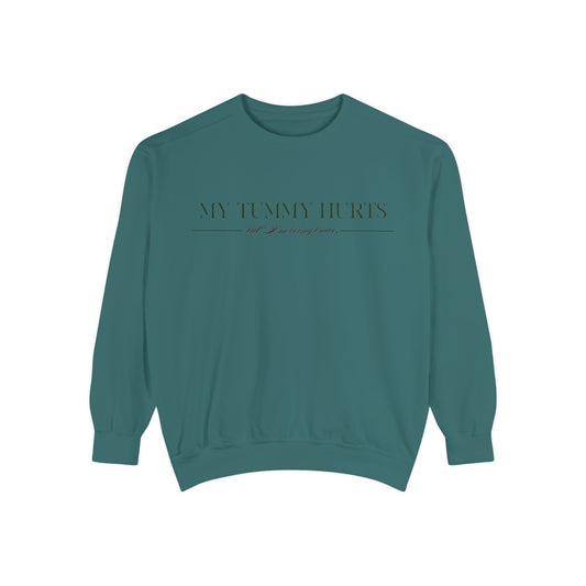 "My Tummy Hurts" Unisex Sweatshirt