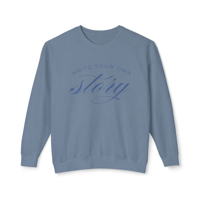 "Write Your Own Story" Unisex Sweatshirt