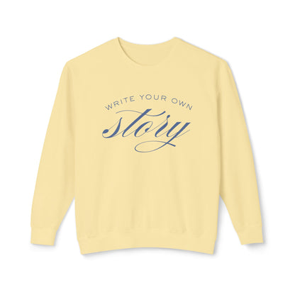 "Write Your Own Story" Unisex Sweatshirt