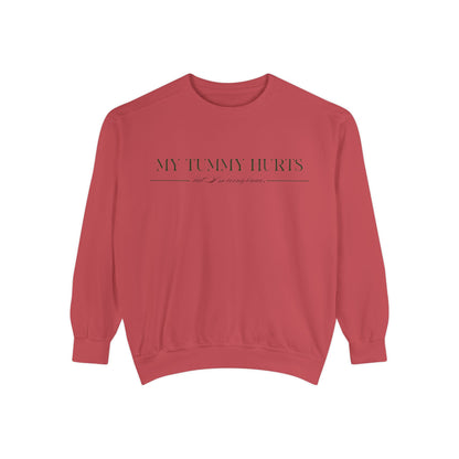 "My Tummy Hurts" Unisex Sweatshirt