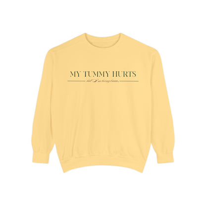 "My Tummy Hurts" Unisex Sweatshirt