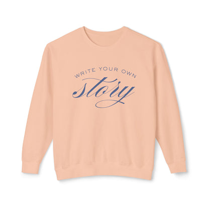"Write Your Own Story" Unisex Sweatshirt