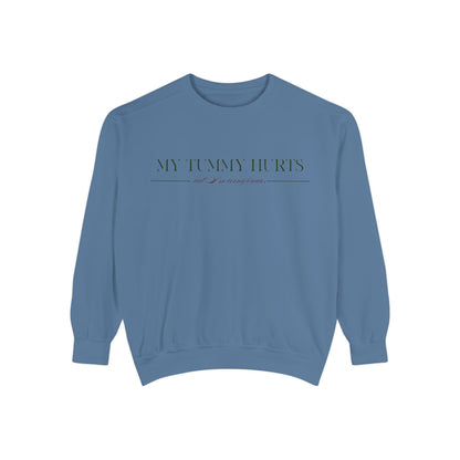 "My Tummy Hurts" Unisex Sweatshirt