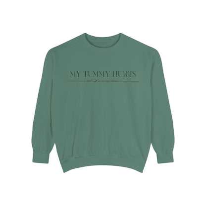"My Tummy Hurts" Unisex Sweatshirt