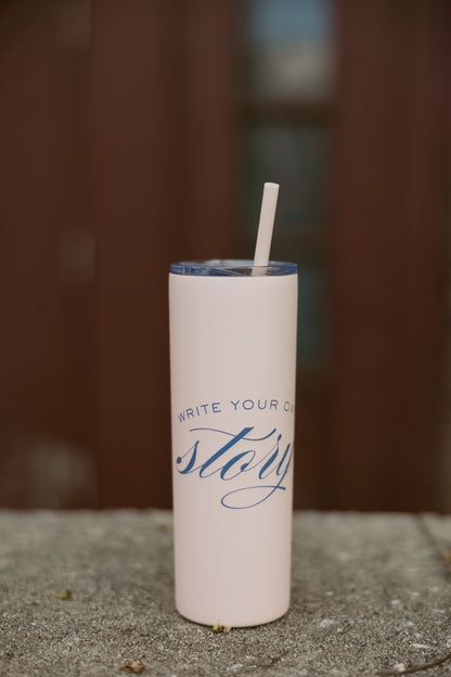 "Write Your Own Story" Tumbler