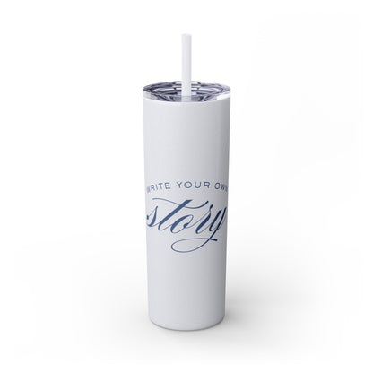 "Write Your Own Story" Tumbler