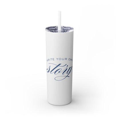 "Write Your Own Story" Tumbler
